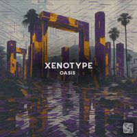 Xenotype - Oasis
