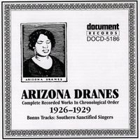 Arizona Dranes - Complete Recorded Works in Chronological Order: 1926-1929