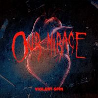 Our Mirage - Violent Spin