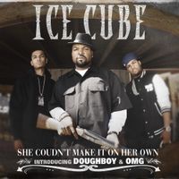 Ice Cube - She Couldn't Make It On Her Own
