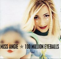 Miss Angie - 100 Million Eyeballs