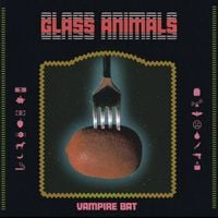 Glass Animals - Vampire Bat