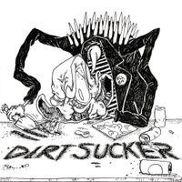 Dirt Sucker - Dirt Sucker