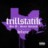 Bun B - TrillStatik (Deluxe Version)