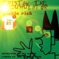 Tristan The Accumulator - Pickle Rick (Full)