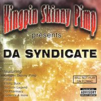 Kingpin Skinny Pimp - Da Syndicate