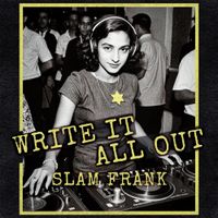 Slam Frank - Write It All Out