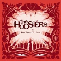 The Hoosiers - The Trick to Life