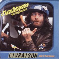 Plume Latraverse - Livraison... par en arri&egrave;re