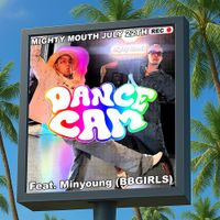 Mighty Mouth - DANCE CAM