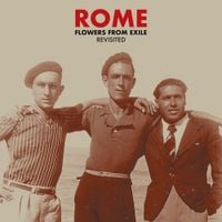 ROME - Flowers From Exile: Revisited