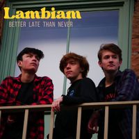 Lambiam - Better Late Than Never