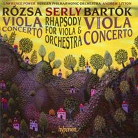 Lawrence Power - R&oacute;zsa: Viola Concerto; Serly: Rhapsody for Viola & Orchestra; Bart&oacute;k: Viola Concerto