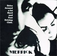 Merrick - Drive Around a Lot Hard and Fast Driving Club