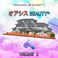 ‡‡welcome_ 美 ₰ou₦ds†† - オアシス BEAUTY&reg; VOLUME 1