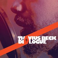 Thavius Beck - Dialogue