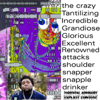 ShoulderSnapperSnappleDrinker - the crazy T.I.G.G.E.R attacks snapper