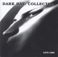 Dark Day - Collected 1979-1982