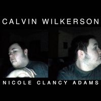 Calvin Wilkerson - Nicole Clancy Adams