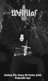 Wolfilas - Hailing The Dawn of Native Faith (Reh.Tape)