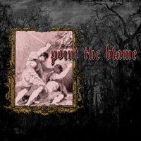 Point The Blame - Point the Blame