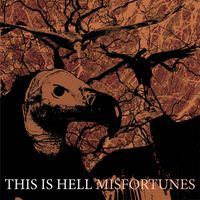 This Is Hell - Misfortunes