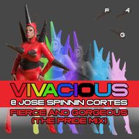 Vivacious - Fierce and Gorgeous (The Pride Mix)