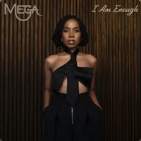 Mega - I Am Enough