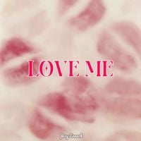 Joey Zinnack - Love Me