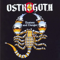 Ostrogoth - Ecstasy and Danger