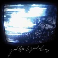 Good Night & Good Morning - Ruins
