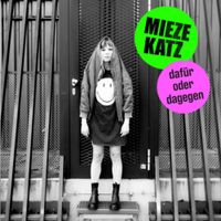 Mieze Katz - Daf&uuml;r oder dagegen