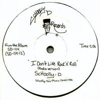 Schoolly D - I Don't Like Rock 'n' Roll