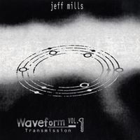 Jeff Mills - Waveform Transmission Vol.1