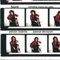 Steven Isserlis / Pascal Devoyon - Complete Works For Cello