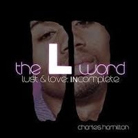 Charles Hamilton - The L Word II: Lust and Love (INcomplete)