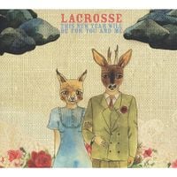 Lacrosse - This New Year Will Be for You and Me