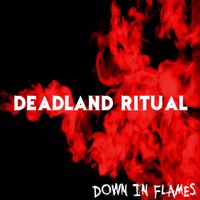 Deadland Ritual - Down In Flames