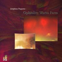 Jos&eacute;phine Paquette - Ophiolite Worm Farm