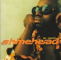Shinehead - So Good