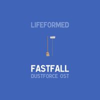 Lifeformed - Fastfall: Dustforce OST