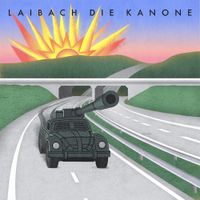Laibach - Die Kanone