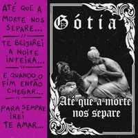 G&oacute;tia - At&eacute; Que a Morte nos Separe