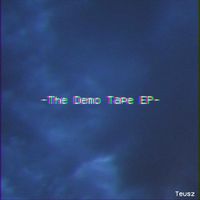 Teusz - The Demo Tape EP