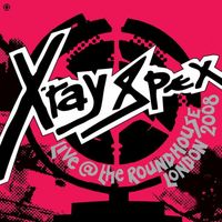X-Ray Spex - Live @ the Roundhouse London 2008