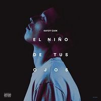 Kaydy Cain - El Ni&ntilde;o de Tus Ojos