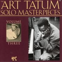 Art Tatum - The Art Tatum Solo Masterpieces, Vol. 3