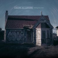 Calling All Captains - Nothing Grows Here