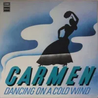 Carmen - Dancing on a Cold Wind
