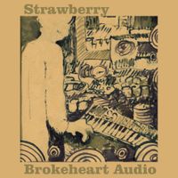 Strawberry - Brokeheart Audio